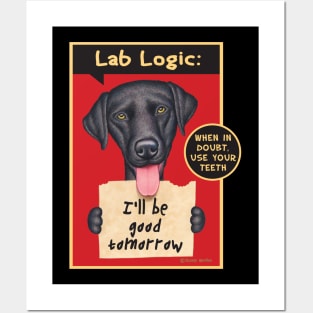 Cute Labrador Retriever with I'll be good tomorrow on Black Lab Holding Sign tee Posters and Art